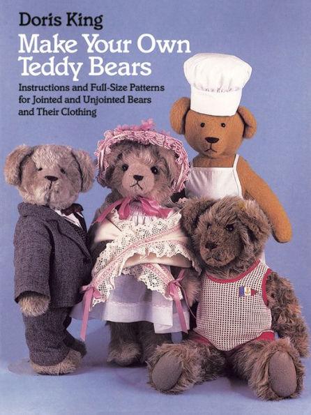 Make Your Own Teddy Bears: Instructions and Full-Size Patterns for Jointed and Unjointed Bears and Their Clothing - Paperback | Diverse Reads