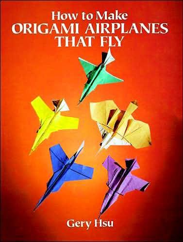 How to Make Origami Airplanes That Fly - Paperback | Diverse Reads