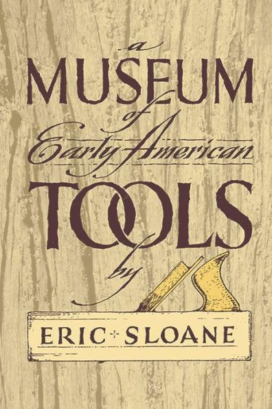 A Museum of Early American Tools - Paperback | Diverse Reads