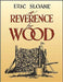 A Reverence for Wood - Paperback | Diverse Reads