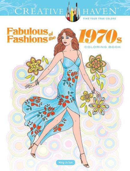 Creative Haven Fabulous Fashions of the 1970s Coloring Book - Paperback | Diverse Reads