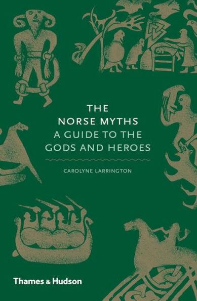 Norse Myths: A Guide to the Gods and Heroes - Hardcover | Diverse Reads