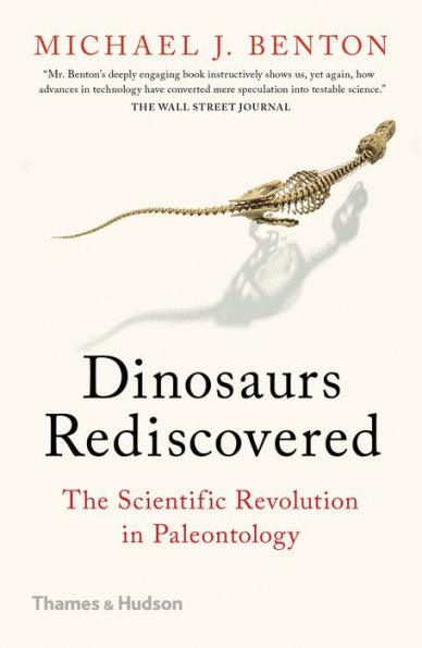 Dinosaurs Rediscovered: The Scientific Revolution in Paleontology - Paperback | Diverse Reads