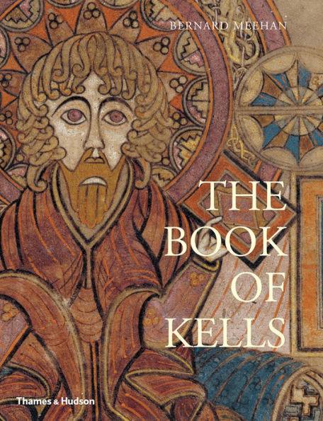 The Book of Kells: An Illustrated Introduction to the Manuscript in Trinity College Dublin - Paperback | Diverse Reads