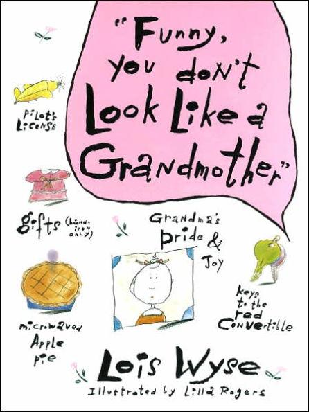 Funny, You Don't Look Like a Grandmother - Hardcover | Diverse Reads