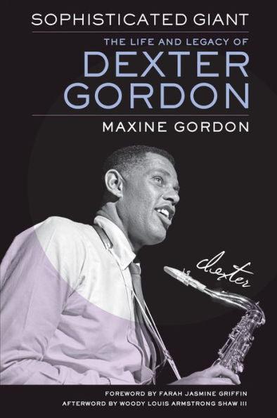 Sophisticated Giant: The Life and Legacy of Dexter Gordon - Hardcover | Diverse Reads