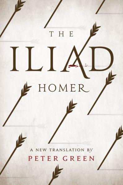 The Iliad: A New Translation by Peter Green - Paperback | Diverse Reads