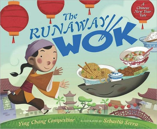 The Runaway Wok: A Chinese New Year Tale - Diverse Reads