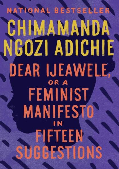 Dear Ijeawele, or A Feminist Manifesto in Fifteen Suggestions - Paperback(Reprint) | Diverse Reads