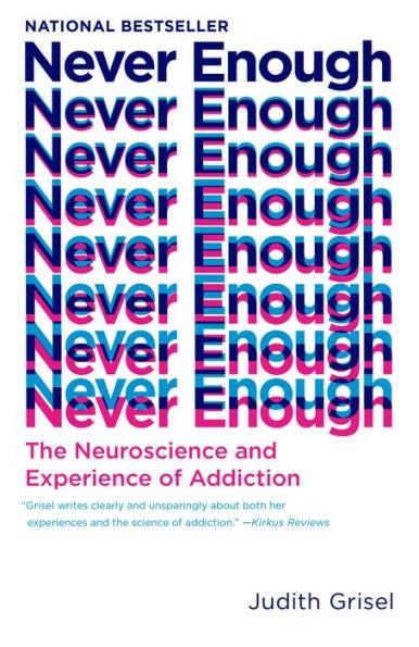 Never Enough: The Neuroscience and Experience of Addiction - Paperback | Diverse Reads