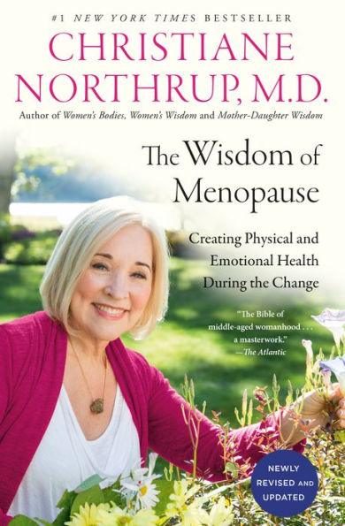 The Wisdom of Menopause (4th Edition): Creating Physical and Emotional Health During the Change - Paperback | Diverse Reads