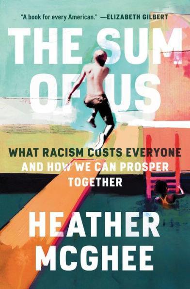 The Sum of Us: What Racism Costs Everyone and How We Can Prosper Together -  | Diverse Reads