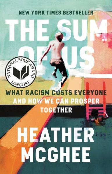 The Sum of Us: What Racism Costs Everyone and How We Can Prosper Together - Paperback | Diverse Reads