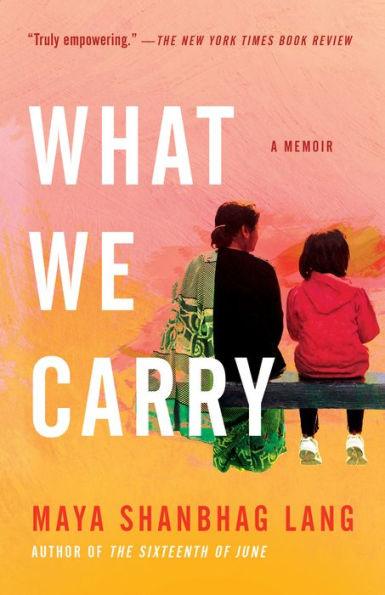 What We Carry: A Memoir - Paperback | Diverse Reads