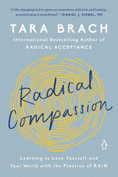 Radical Compassion: Learning to Love Yourself and Your World with the Practice of RAIN - Paperback | Diverse Reads