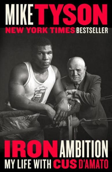 Iron Ambition: My Life with Cus D'Amato - Paperback | Diverse Reads