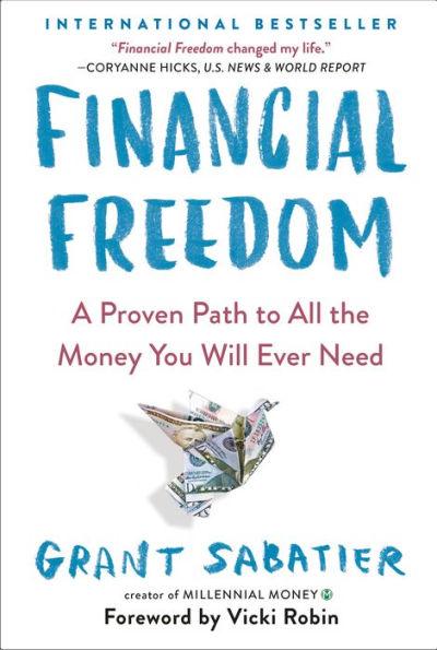 Financial Freedom: A Proven Path to All the Money You Will Ever Need - Paperback | Diverse Reads