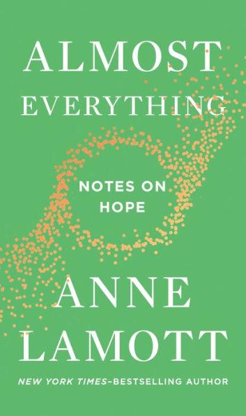 Almost Everything: Notes on Hope - Hardcover | Diverse Reads