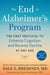 The End of Alzheimer's Program: The First Protocol to Enhance Cognition and Reverse Decline at Any Age - Hardcover | Diverse Reads