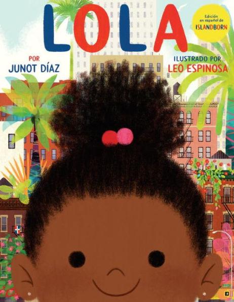 Lola: Edición en español de Islandborn - Hardcover(Spanish-language Edition) | Diverse Reads