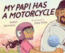 My Papi Has a Motorcycle - Diverse Reads