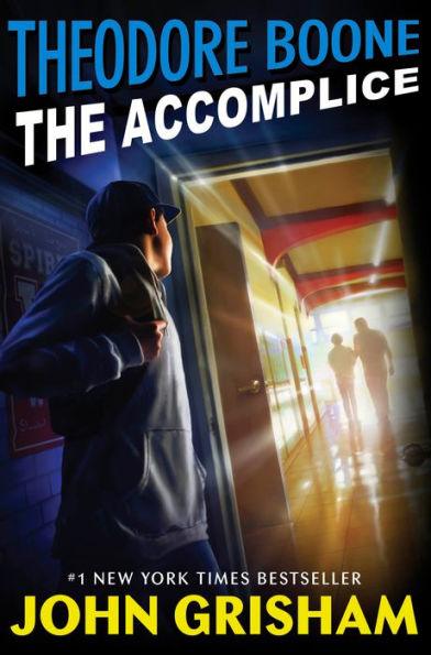 The Accomplice (Theodore Boone Series #7) - Hardcover | Diverse Reads