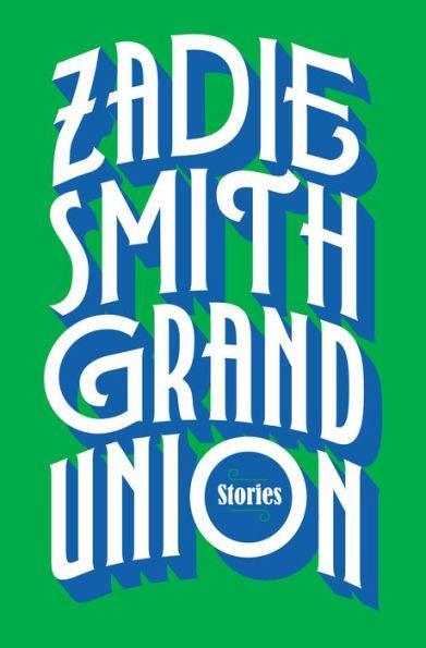 Grand Union: Stories - Hardcover(New Edition) | Diverse Reads