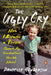 The Ugly Cry: How I Became a Person (Despite My Grandmother's Horrible Advice) - Paperback | Diverse Reads