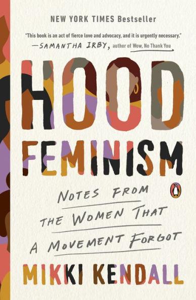 Hood Feminism: Notes from the Women That a Movement Forgot - Paperback | Diverse Reads
