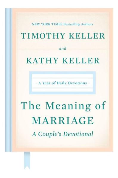The Meaning of Marriage: A Couple's Devotional: A Year of Daily Devotions - Hardcover | Diverse Reads