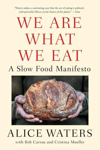 We Are What We Eat: A Slow Food Manifesto - Paperback | Diverse Reads