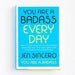 You Are a Badass Every Day: How to Keep Your Motivation Strong, Your Vibe High, and Your Quest for Transformation Unstoppable - Hardcover | Diverse Reads