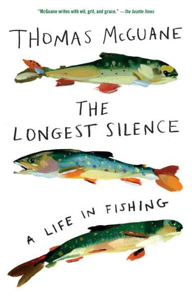 The Longest Silence: A Life in Fishing - Paperback | Diverse Reads