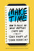 Make Time: How to Focus on What Matters Every Day - Hardcover | Diverse Reads