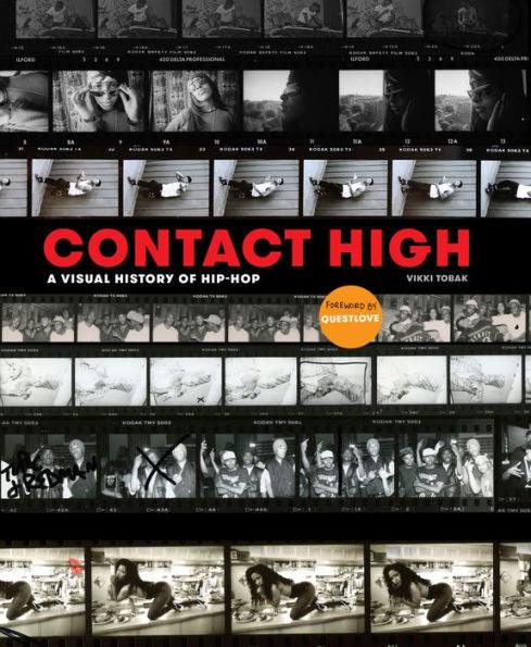 Contact High: A Visual History of Hip-Hop - Hardcover | Diverse Reads