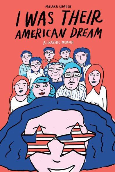 I Was Their American Dream: A Graphic Memoir - Diverse Reads