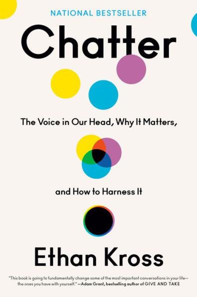 Chatter: The Voice in Our Head, Why It Matters, and How to Harness It - Hardcover | Diverse Reads