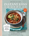 Instant Loss Cookbook: The Recipes and Meal Plans I Used to Lose over 100 Pounds Pressure Cooker, and More - Paperback | Diverse Reads