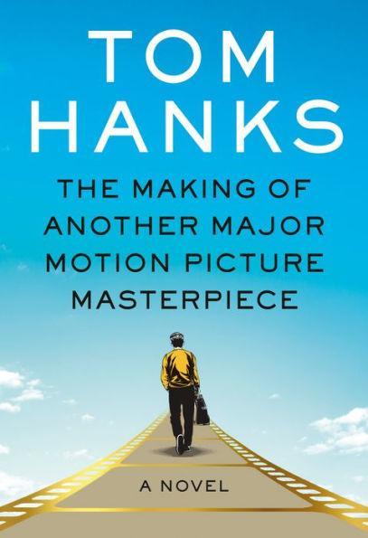 The Making of Another Major Motion Picture Masterpiece: A novel - Hardcover | Diverse Reads