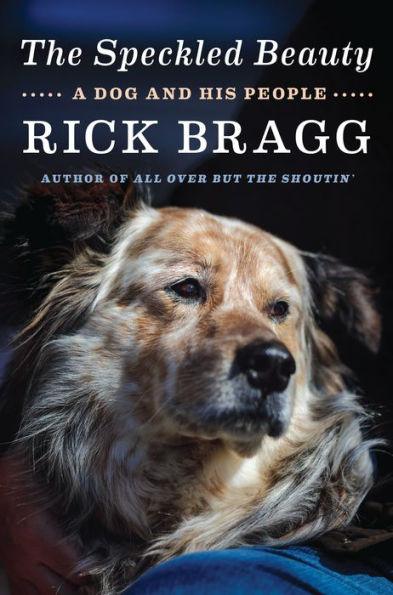The Speckled Beauty: A Dog and His People - Hardcover | Diverse Reads