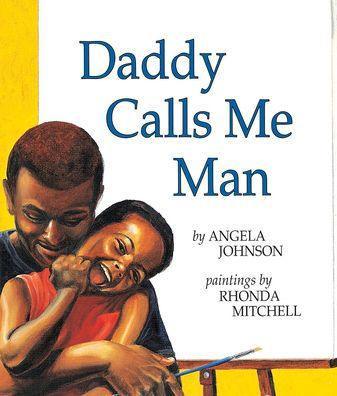 Daddy Calls Me Man - Paperback | Diverse Reads