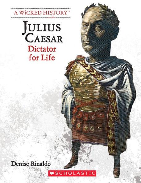 Julius Caesar (Revised Edition) (A Wicked History) - Paperback | Diverse Reads