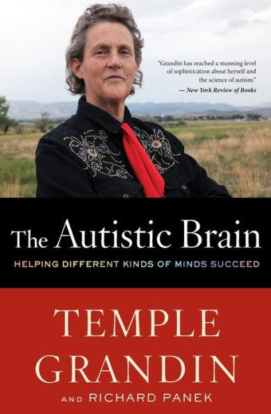 The Autistic Brain: Helping Different Kinds of Minds Succeed - Paperback | Diverse Reads