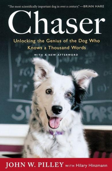 Chaser: Unlocking the Genius of the Dog Who Knows a Thousand Words - Paperback | Diverse Reads