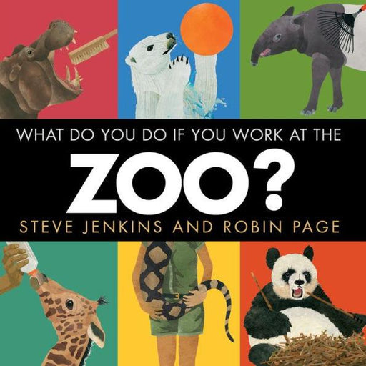 What Do You Do If You Work at the Zoo? - Hardcover | Diverse Reads