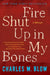 Fire Shut Up in My Bones - Paperback(Reprint) | Diverse Reads