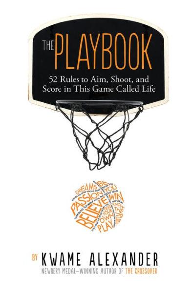 The Playbook: 52 Rules to Aim, Shoot, and Score in This Game Called Life - Hardcover | Diverse Reads