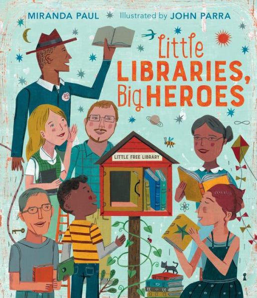 Little Libraries, Big Heroes - Hardcover | Diverse Reads