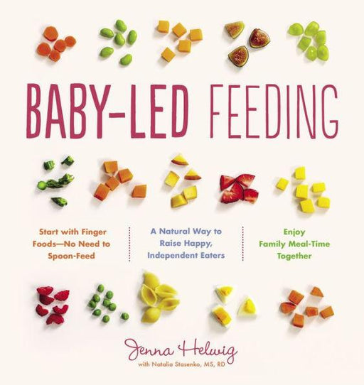 Baby-Led Feeding: A Natural Way to Raise Happy, Independent Eaters - Paperback | Diverse Reads