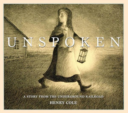 Unspoken: A Story from the Underground Railroad -  | Diverse Reads